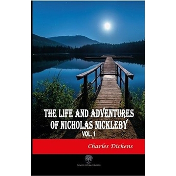 The Life And Adventures Of Nicholas Nickleby Vol 1 Charles Dickens