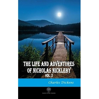 The Life And Adventures Of Nicholas Nickleby Vol 2 - Charles Dickens - Charles Dickens