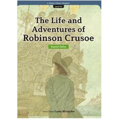 The Life And Adventures Of Robinson Crusoe (Ecr Level 9) Daniel Defoe