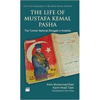 The Life Of Mustafa Kemal Pasha Ciltli Emin Muhammed Said