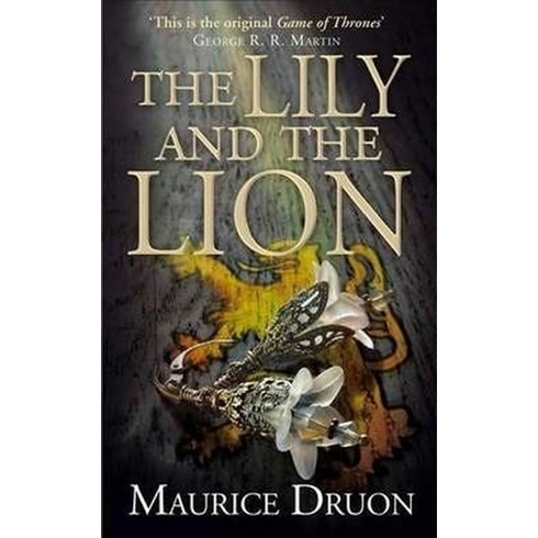 The Lily And The Lion Maurice Druon