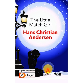 The Little Match Girl - Ingilizce Hikayeler A1 Stage1 Hans Christian Andersen