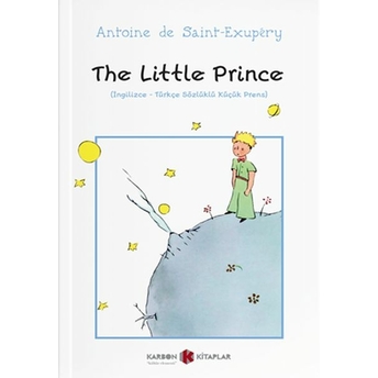 The Little Prince (Ingilizce-Türkçe Sözlüklü Küçük Prens) Kollektif