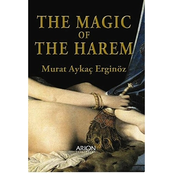 The Magic Of The Harem - Murat Aykaç Erginöz