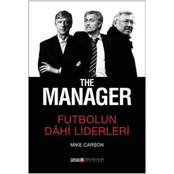 The Manager - Futbolun Dahi Liderleri (Ciltli) Mike Carson Carson