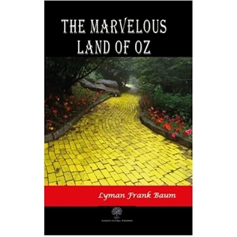 The Marvelous Land Of Oz  - Lyman Frank Baum