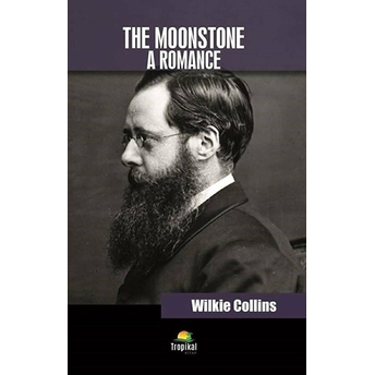 The Moonstone A Romance Wilkie Collins