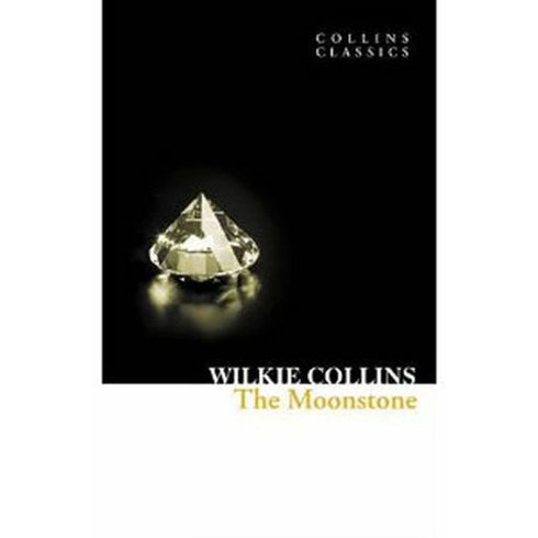 The Moonstone (Collins Classics) Wilkie Collins