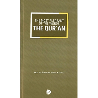 The Most Pleasant Of The Words The Qur'An Ibrahim Hilmi Karslı