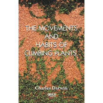 The Movements And Habits Of Climbing Plants Charles Darwin