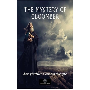 The Mystery Of Cloomber - Sir Arthur Conan Doyle - Sir Arthur Conan Doyle