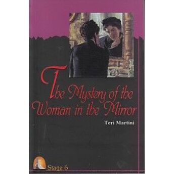 The Mystery Of The Woman In The Mirror - Stage 6 Teri Martini