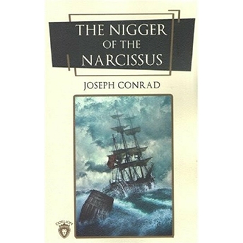 The Nigger Of The Narcissus Joseph Conrad