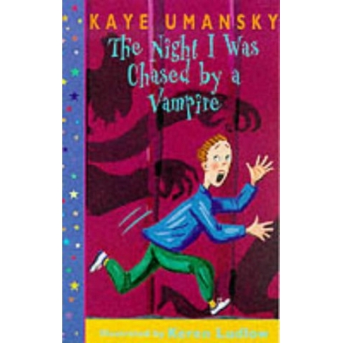 The Night I Was Chased By A Vampire Kaye Umansky