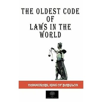 The Oldest Code Of Laws In The World Hammurabi