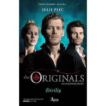 The Originals Anlatılmamış Hikaye - Diriliş Julie Plec