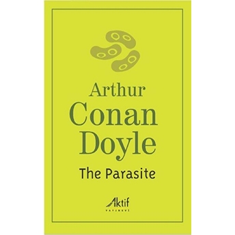 The Parasite - Sir Arthur Conan Doyle