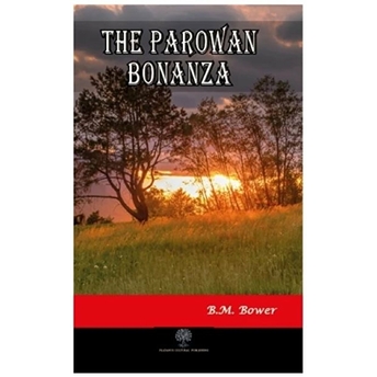 The Parowan Bonanza - B. M. Bower