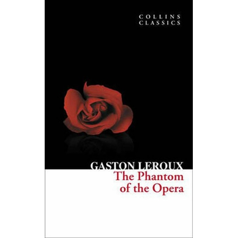 The Phantom Of The Opera (Collins Classics) Gaston Leroux