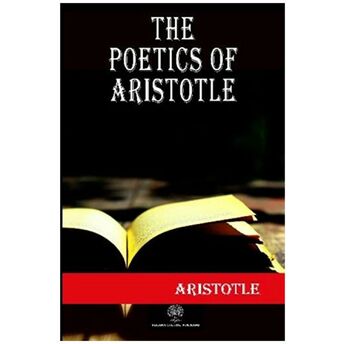 The Poetics Of Aristotle - Aristotle Kallis