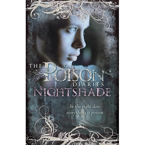 The Poison Diaries: Nightshade Maryrose Wood