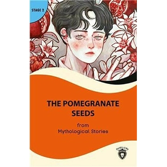 The Pomegranate Seeds - Stage 2 - Alıştırma Ve Sözlük Ilaveli Mythological Stories