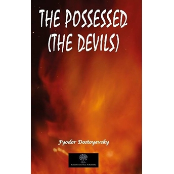 The Possessed (The Devils) - Fyodor Mihayloviç Dostoyevski