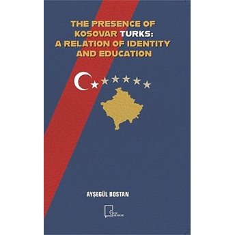 The Presence Of Kosovar Turks - Ayşegul Bostan