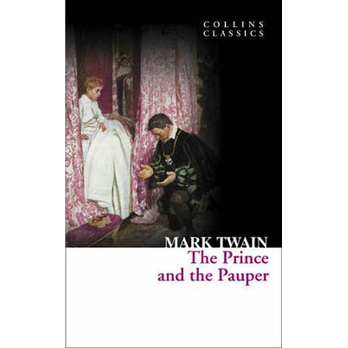 The Prince And The Pauper (Collins Classics) Mark Twain