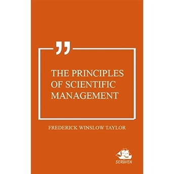 The Principles Of Scientific Management Frederick Winslow Taylor