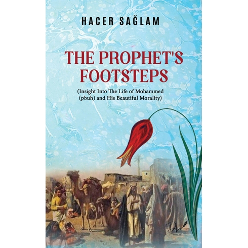 The Prophet’s Footsteps Hacer Sağlam