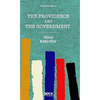 The Provıdence And The Government - Mihail Bakunin