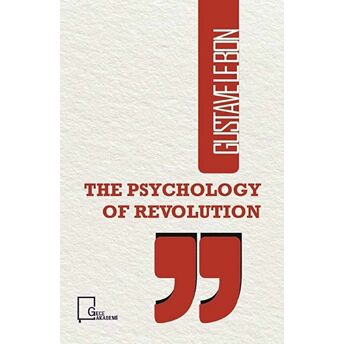 The Psychology Of Revolution Gustave Le Bon