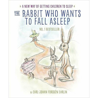 The Rabbit Who Wants To Fall Asleep: A New Way Of Getting Children To Sleep Ciltli Carl Johan Forssen Ehrlin