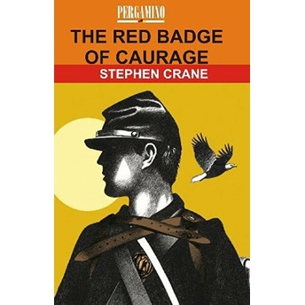 The Radge Badge Of Caurage Stephen Crane