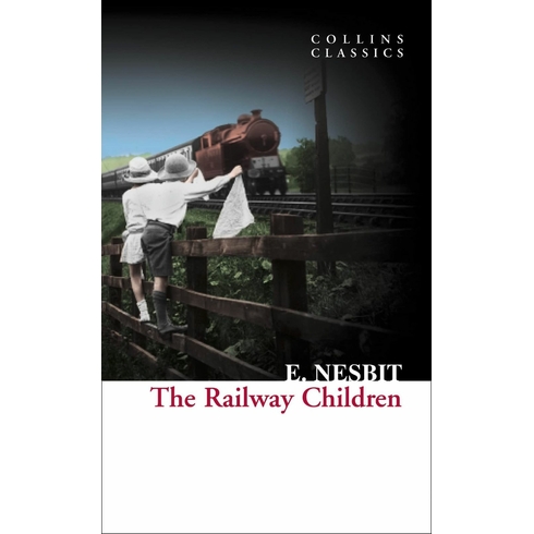 The Railway Children (Collins Classics) Edith Nesbit