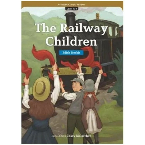 The Railway Children (Ecr Level 10) Edith Nesbit