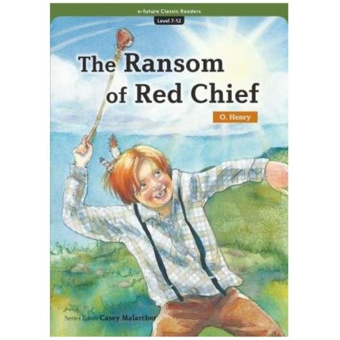 The Ransom Of Red Chief (Ecr Level 7) O. Henry