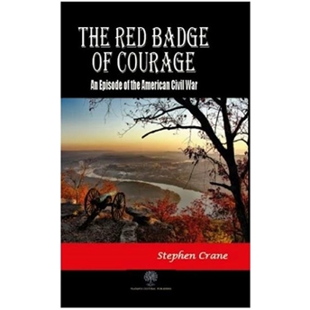 The Red Badge Of Courage - Stephen Crane