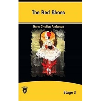 The Red Shoes - Stage 3 Hans Christian Andersen