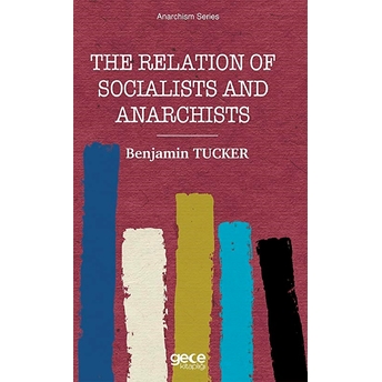 The Relation Of Socialists And Anarchists