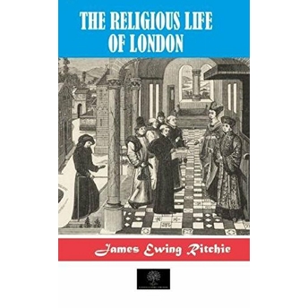 The Religious Life Of London