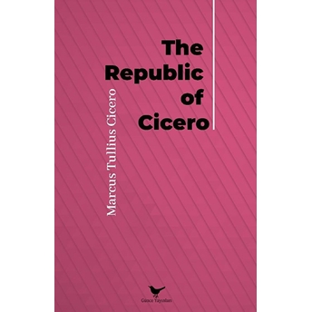 The Republic Of Cicero Marcus Tullius Cicero