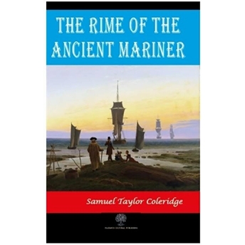 The Rime Of The Ancient Mariner - Samuel Taylor Coleridge