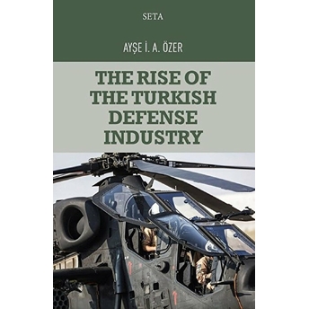 The Rise Of The Turkish Defense Industry