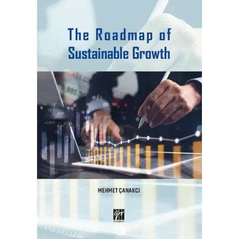 The Roadmap Of Sustainable Growth Mehmet Çanakçı