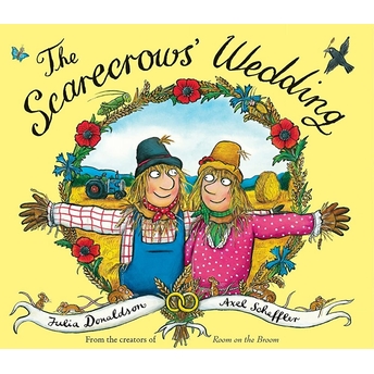 The Scarecrows' Wedding Julia Donaldson