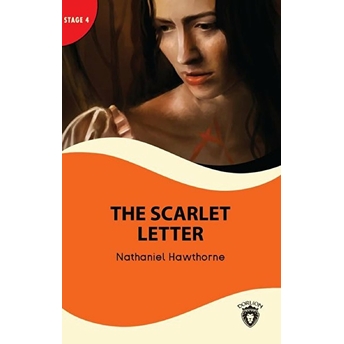 The Scarlet Letter And The Antique Ring - Stage 4 Nathaniel Hawthorne