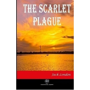 The Scarlet Plague - Jack London - Jack London