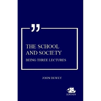 The School And Society John Dewey